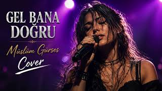 Gel Bana Doğru - Müslüm Gürses Cover