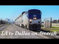 Amtrak Sunset Limited and Texas Eagle: Los Angeles to Dallas