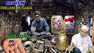 REVIEW Ribuan PUSAKA Gus Hadi, Merah Delima, Mahkota Emas, Marmer Bung Karno DLL | GSP , GOS HADI