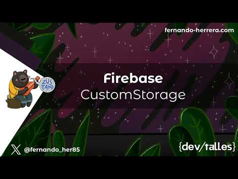 [S3/L08] Zustand: Gestor de estado para React - Firebase CustomStorage