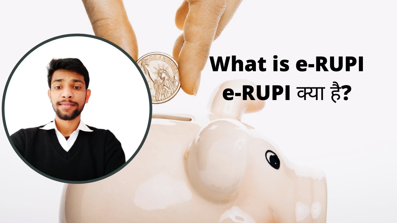 What is e-RUPI? | E rupi kya hai | By Mohit Saxena - YouTube