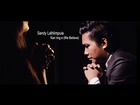 Sandy Lalhlimpuia - Kan ring e (We believe) Cover (Official Music Video)