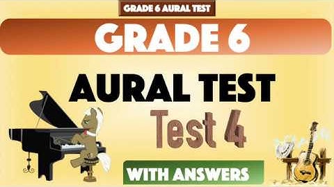 Grade 6 Sample Aural Test 4 with Answer for Music Exams