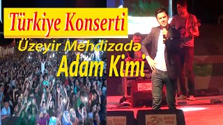 Uzeyir Mehdizade - Adam Kimi (Türkiye Konserti 2019)