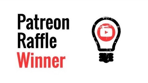 Patreon Donor Raffle Winner Announcement