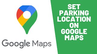 How To Set Parking Location On Google Maps? screenshot 1