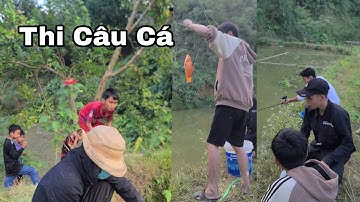 Thử Thách Người Câu Được Cá Nhanh Nhất Sẽ Chiến Thắng