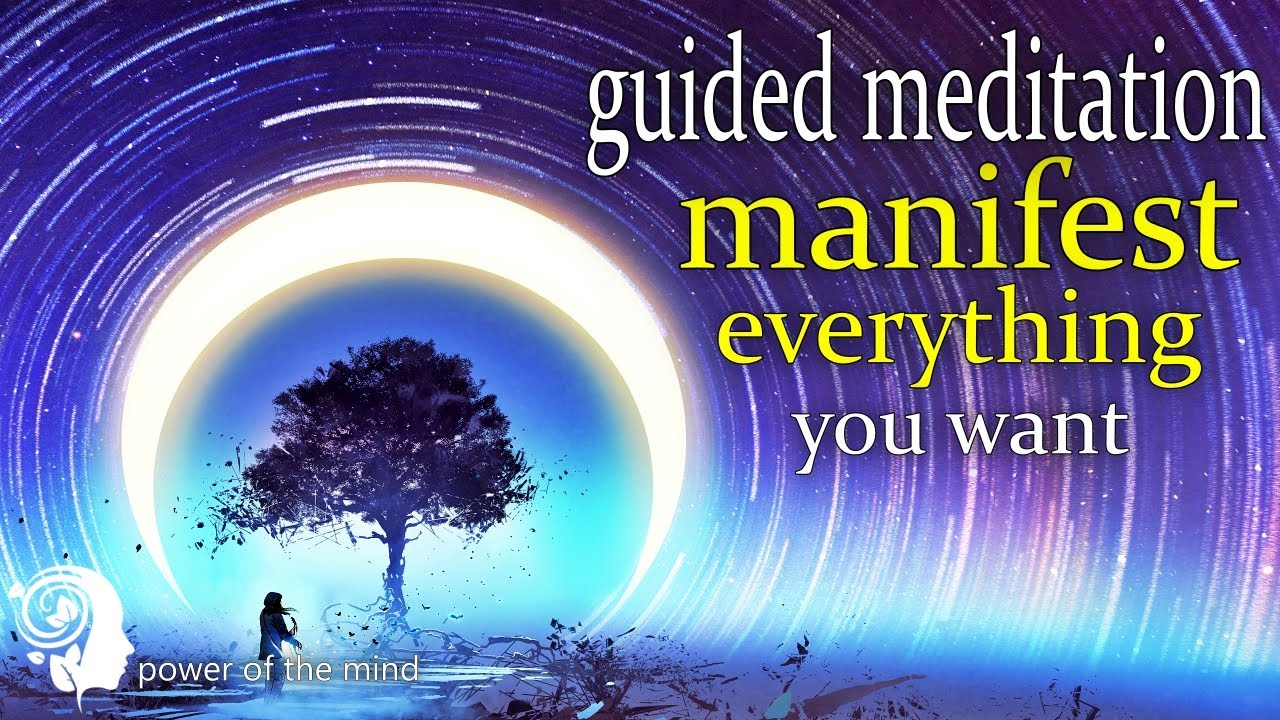 Guided Meditation For Manifestation | Manifest YOUR Dreams and Desires ...