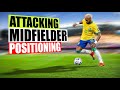 How to be INSANELY good ATTACKING midfielder