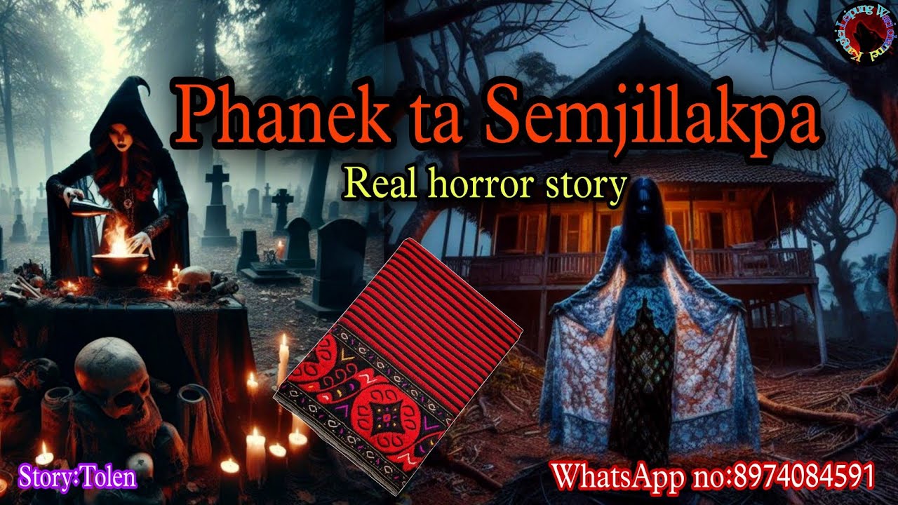 Phanek ta Semjillakpa||Manipur horror story||Kanglei Leipung Wari Channel