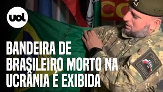Guerra na Ucrânia: Bandeira do Brasil de combatente morto é exibida por rivais