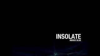 Artist: INSOLATE - Title: INDIGO BLUE Label: Modular Expansion - Ca...
