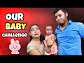 Our baby challenge pritamholmechowdhury345 zeffar8840