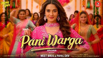 Pani Warga Official Video | Payal Dev | Meet Bros | Aaveera | Rashmi Virag | Aditya Dev | SrmanPreet