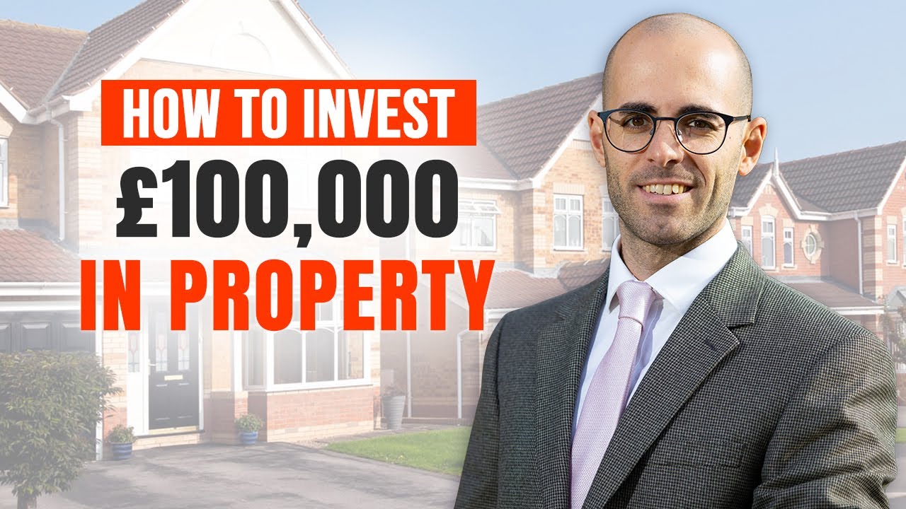 How to Invest £100,000 in Property | How to Invest £100k in Buy to Let ...
