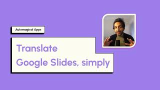 Google Slides Translator Overview, by Automagical Apps