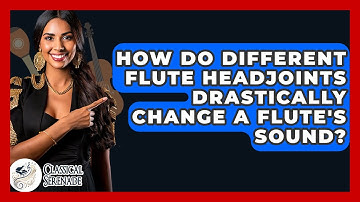 How Do Different Flute Headjoints Drastically Change A Flute