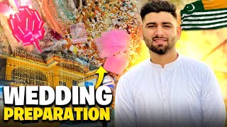 Wedding preparations started || Shadii ki Tayari aj Sa Shuru