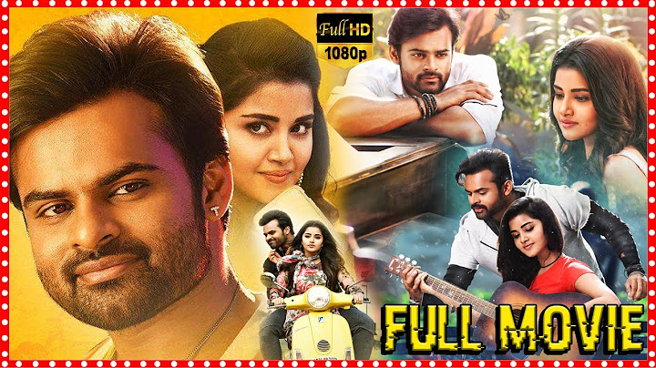 Tej I Love You Telugu Full HD Movie || Sai Dharam Tej || Anupama Parameswaran || Cinima Nagar