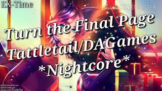 Turn the Final Page ~Tattletail/DaGames~ *Nightcore*