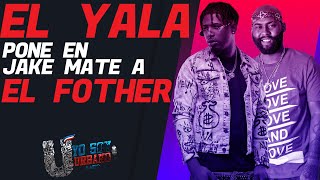 EL YALA PONE EN JAKE MATE A EL FOTHER / YO SOY URBANO RADIO EN VIVO