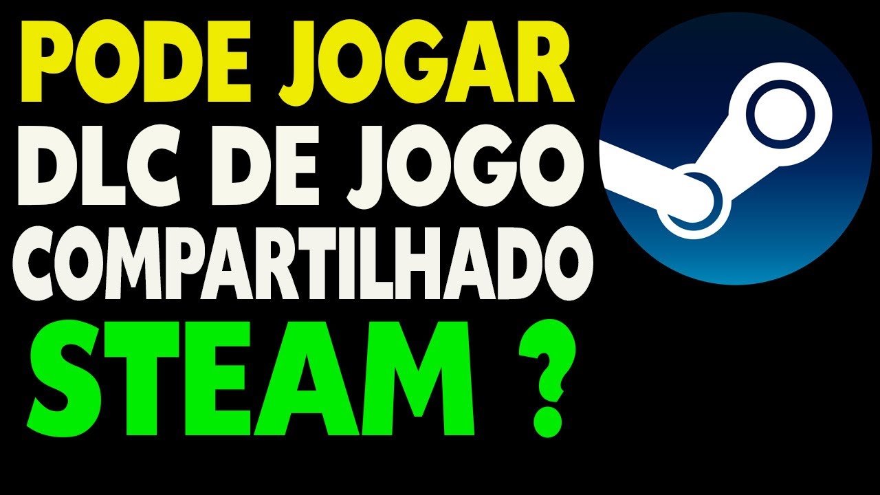 Posso Jogar a DLC de um Jogo Compartilhado em Familía na Steam