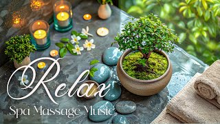 Spa Massage Music Relaxation - Relaxing Music Piano, Stress Relief Music, Meditation Calming Music