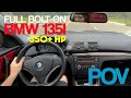 BMW 135I N55 POV DRIVE! +400HP