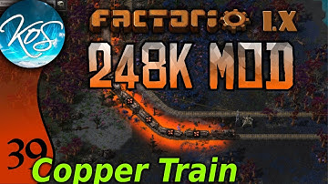 Factorio 248k Mod 39 - COPPER TRAIN! - Tips & Tricks