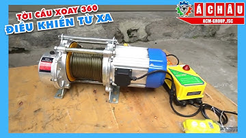 TỜI TỐC ĐỘ NHANH ĐIỀU KHIỂN TỪ XA lắp cho CẨU XOAY 360 ĐỘ.