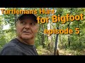 Turtleman's Hunt for Bigfoot episode 5