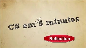 C# em 5 minutos - Reflection