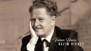 Vatan Haini Nâzım Hikmet