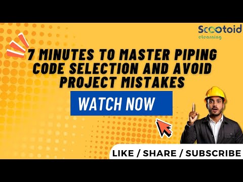 7 Minutes to Master Piping Code Selection and AVOID Project Mistakes