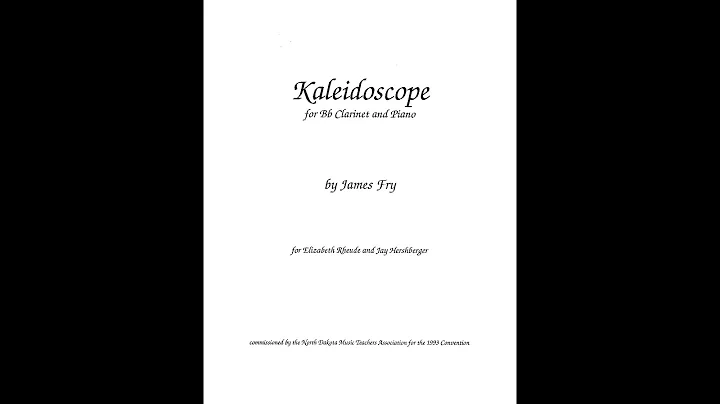 Kaleidoscope for Clarinet and Piano by James Fry  ...