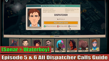 Dispatch: Episode 5 & 6 Complete All Dispatch Call Guide 100% (Sonar & Waterboy)
