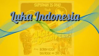 Superman is dead- Luka indonesia Lirik & Chord