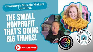 Unbelievable! How This Small Nonprofit is Changing Charlotte Forever!
