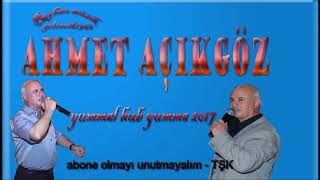 ahmet açıkgöz  💝💝  yummal hub yumma 2017