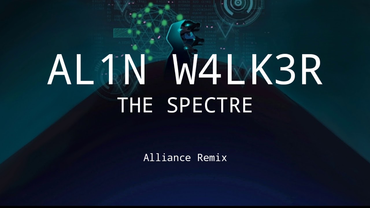 Alan Walker - The Spectre (Alliance Remix)