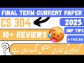 CS 304 Final Term Preperation 2025 | cs 304 final term current paper | imp topics and tricks #vu