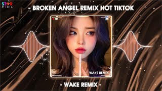 Broken Angel Remix Hot TikTok x Face Nuest Remix 🔥 Nhạc Hot Trend TikTok Mới Nhất 2024