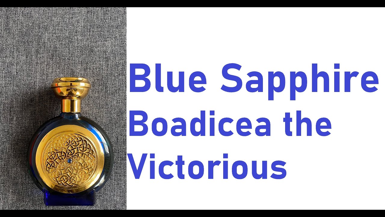 Boadicea blue sapphire. Boadicea the Victorious Blue Sapphire. Green Sapphire Boadicea the Victorious. Духи Boadicea Blue Sapphire.