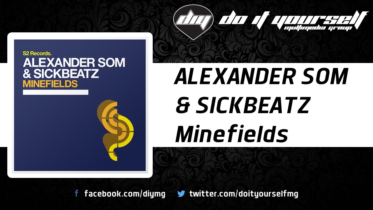 ALEXANDER SOM & SICKBEATZ - Minefields [Official]