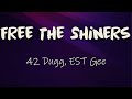 42 Dugg EST Gee Free The Shiners Lyrics Hop Out With The Chop Out At My Opp House mp3