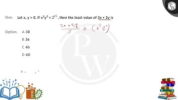 Let x, y > 0. If x3y2 = 215, then the least value of 3x + 2y is....