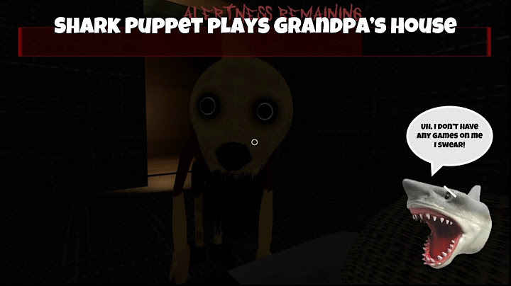 SB Movie: Shark Puppet plays Grandpa’s House!