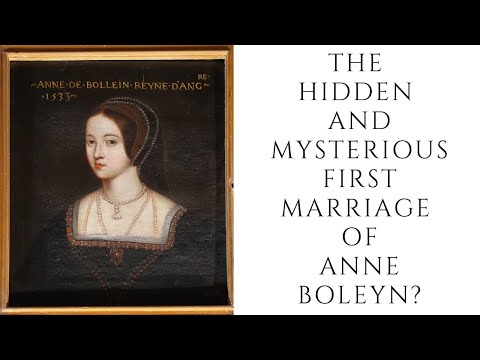 The HIDDEN And MYSTERIOUS First Marriage Of Anne Boleyn?