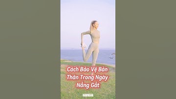 Cách để bảo vệ sức khỏe ngày nắng nóng.#shorts
