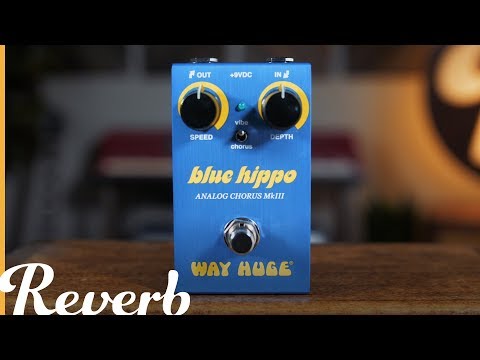 Way Huge Smalls Series Blue Hippo Analog Chorus MkIII | Reverb Demo Video